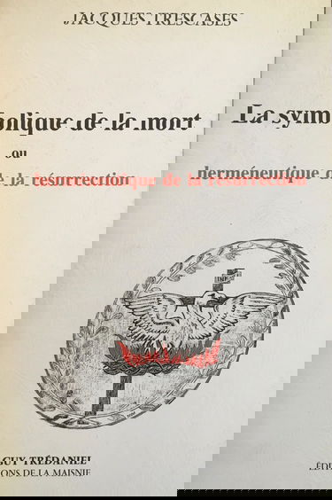 La Symbolique de la mort ou Herméneutique de la résurrection