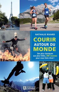 Courir autour du monde : des plus classiques aux plus folles, 200 courses pour vous faire rêver !