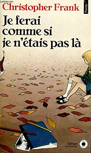 Je ferai comme si je n'étais pas là