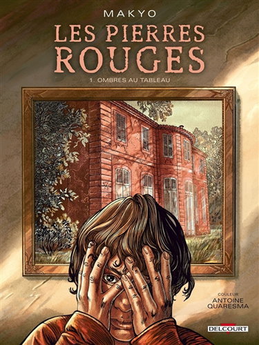 Les pierres rouges. Vol. 1. Ombres au tableau