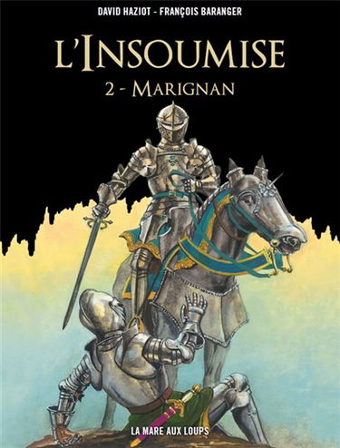 L'insoumise. Vol. 2. Marignan