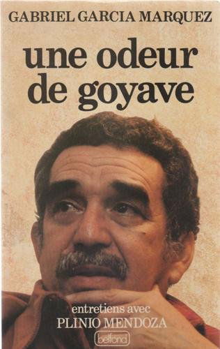 Une Odeur de goyave : entretiens avec Plinio Mendoza