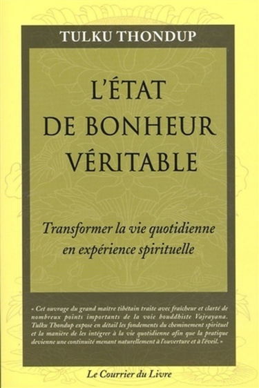 L'état de bonheur : transformer la vie quotidienne en expérience spirituelle