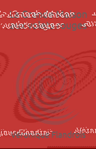 La Grande Maison aux volets rouges