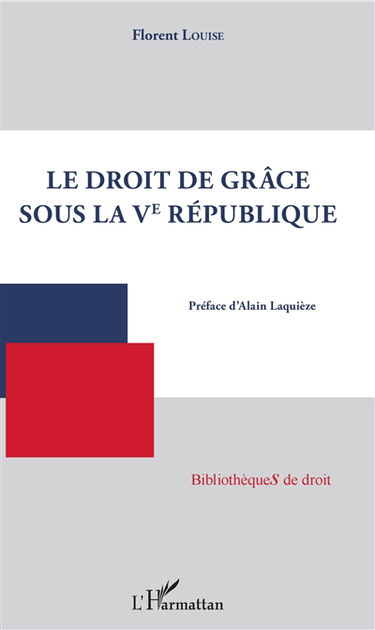 Le droit de grâce sous la Ve République