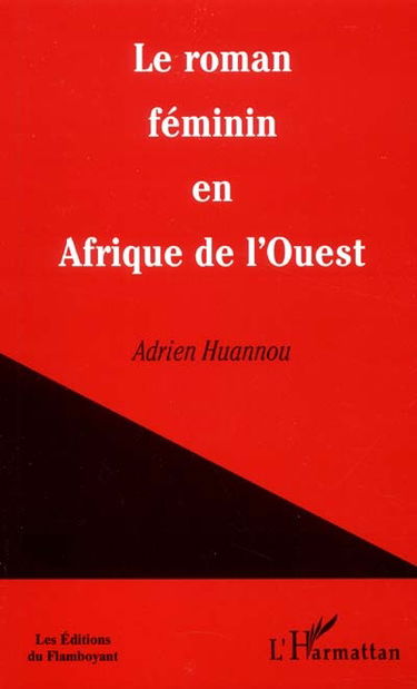 Le roman féminin en Afrique de l'Ouest