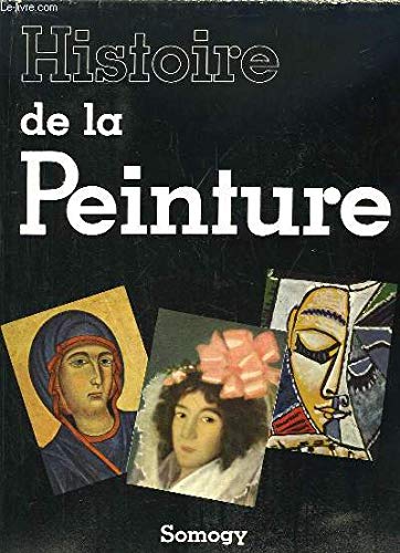 Histoire de la peinture De Byzance à Picasso