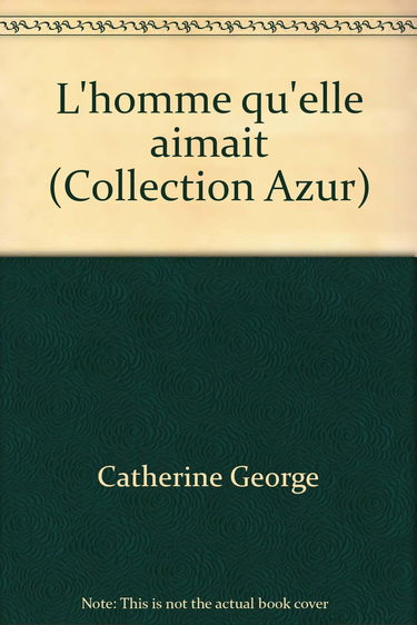 L'homme qu'elle aimait (Collection Azur)