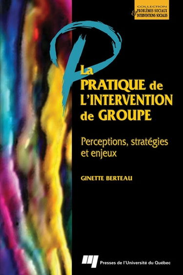 La pratique de l'intervention de groupe : perceptions, stratégies et enjeux