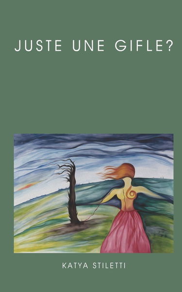 JUSTE UNE GIFLE?: Violences contre femme et enfant