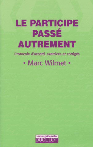 Le participe passé autrement : protocole d'accord, exercices et corrigés