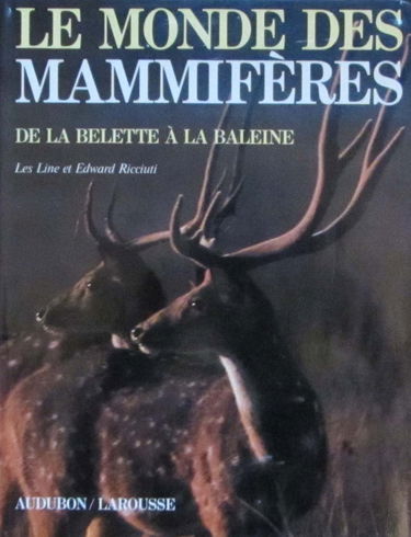 Le Monde des mammifères de la belette à la baleine