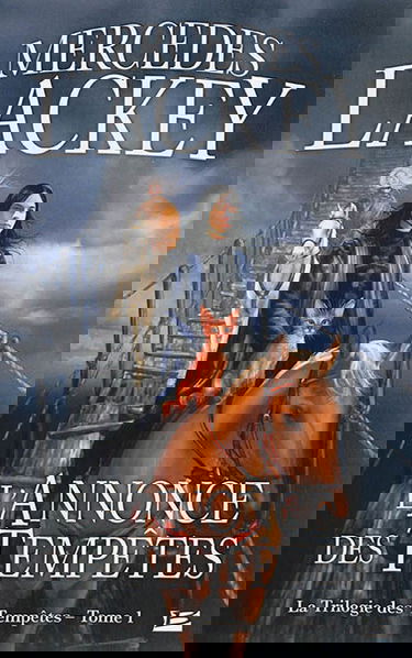 La trilogie des tempêtes. Vol. 1. L'annonce des tempêtes