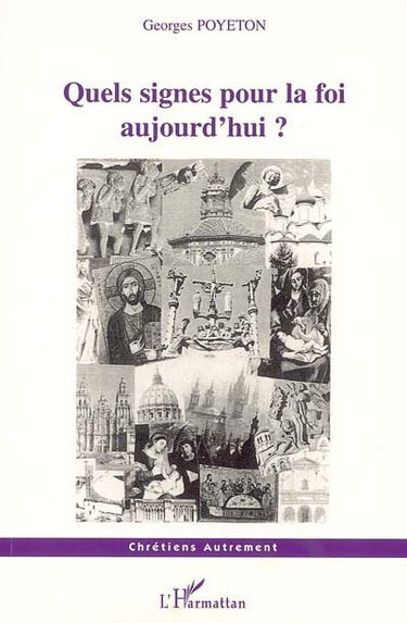 Quels signes pour la foi aujourd'hui ?