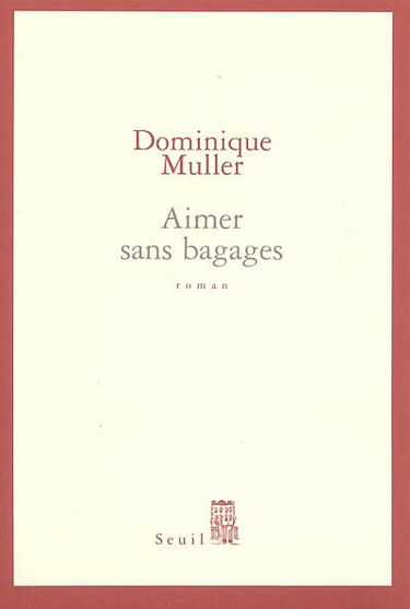 Aimer sans bagages