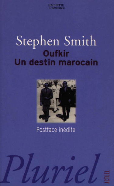 Oufkir, un destin marocain