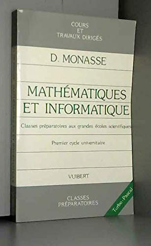 Mathématiques et informatique : cours et T.D.