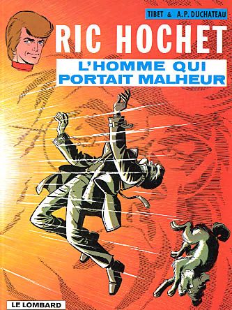Ric Hochet. Vol. 20. L'homme qui portait malheur