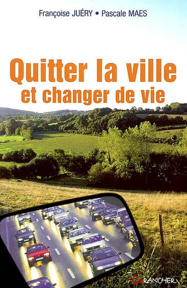 Quitter la ville et changer de vie