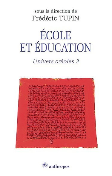Couverture de Univers créoles. Vol. 3. Ecole et éducation