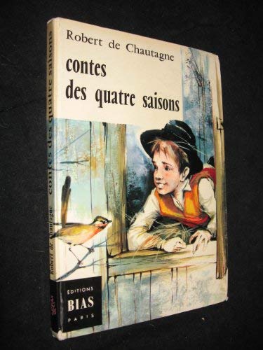 Couverture de Contes des quatre saisons [Album] [Jan 01, 1974] Chautagne Robert de and Saint-Justh