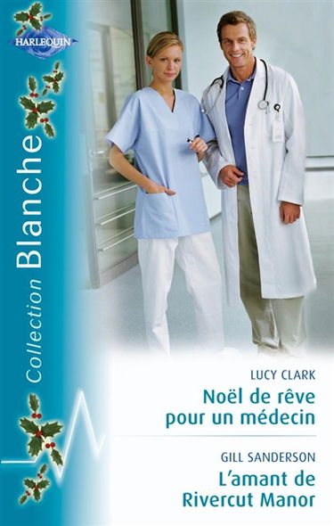 L'amant de Rivercut Manor. Noël de rêve pour un médecin