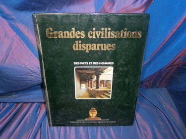 Couverture de Grandes Civilisations Disparues Des pays et des hommes
