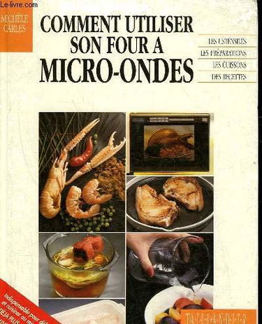 Comment utiliser son four micro-ondes
