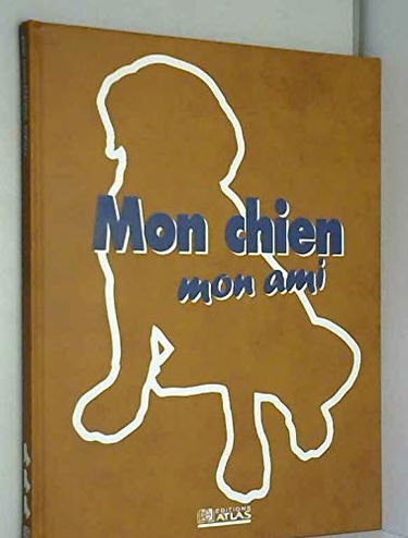 Mon chien, mon ami