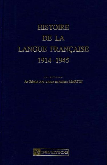 Histoire de la langue française. Vol. 2. 1914-1945
