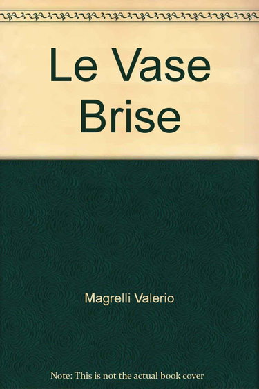 Couverture de Le vase brisé : poésie de Valerio Magrelli.
