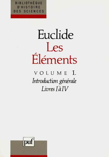 Les éléments. Vol. 1. Livres I à IV, introduction : géométrie plane