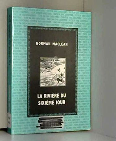 La rivière du sixième jour
