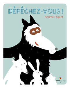 Dépêchez-vous !