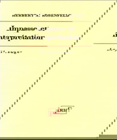 Impasse et interprétation : facteurs thérapeutiques et anti-thérapeutiques dans le traitement psychanalytique des patients psychotiques, borderline et névrosés.
