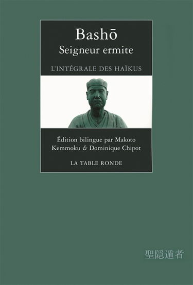 Seigneur ermite : l'intégrale des haïkus