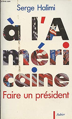 A l'américaine : faire un président