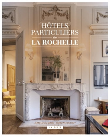 Couverture de Hôtels particuliers de La Rochelle