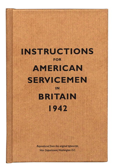 Couverture de Instructions For American Servicemen In Britain, 1942: Reproduced From The Original Typescript, War Department, Washington, Dc
