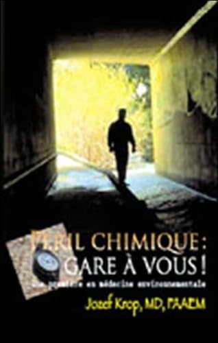 Péril chimique : gare à vous !: Une première en médecine environnementale