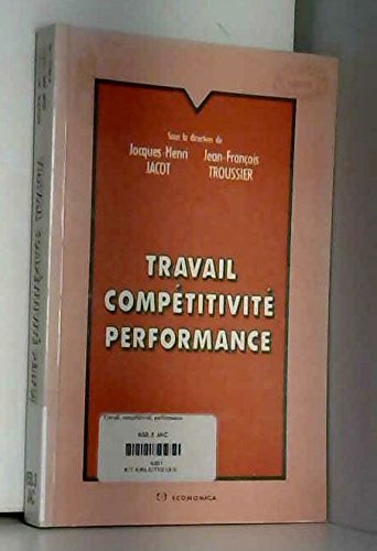 Travail, compétitivité, performance