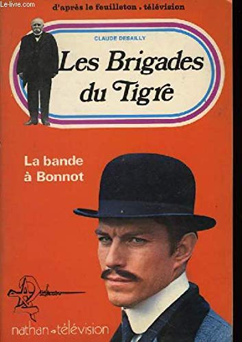 Couverture de La Bande à Bonnot (Les Brigades du Tigre)