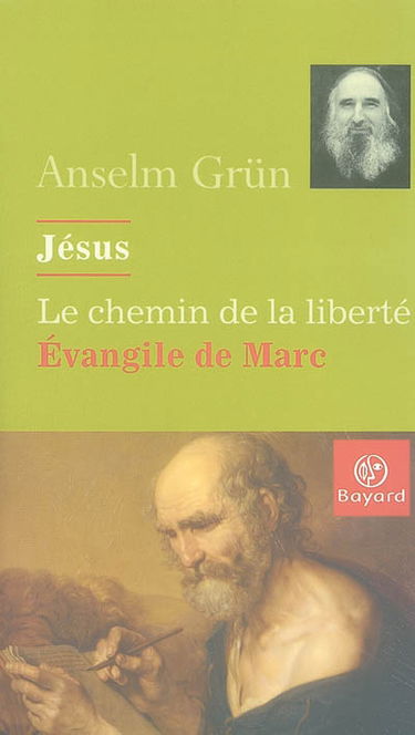 Jésus, le chemin de la liberté : l'Evangile de Marc