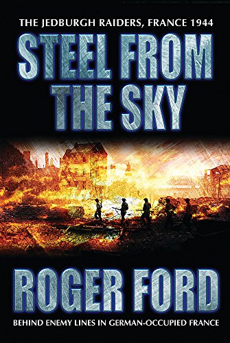 Couverture de Steel from the Sky: The Jedburgh Raiders, France 1944