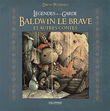 Légendes de la Garde. Baldwin le brave : et autres contes