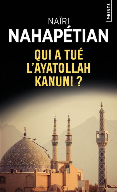 Qui a tué l'ayatollah Kanuni ?
