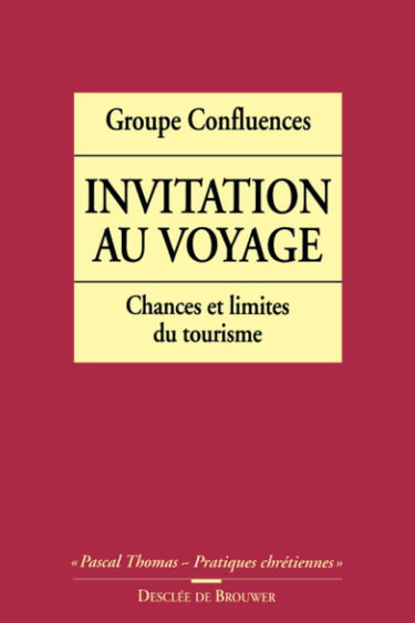 Invitation au voyage : chances et limites du tourisme