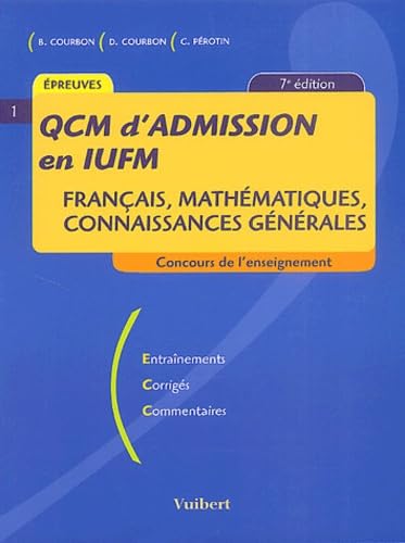 QCM d'admission en IUFM : Français, Mathématiques, Connaissances générales