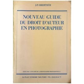 Nouveau guide du droit d'auteur en photographie
