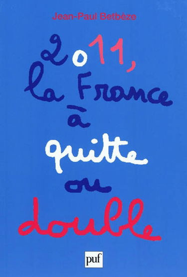 2011, la France à quitte ou double